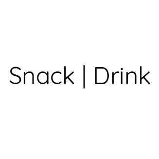 Snack | Drink